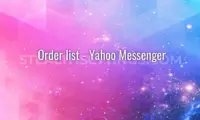 Order list - Yahoo Messenger