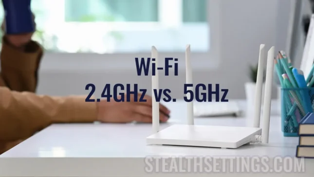 Router 2.4GHz or 5GHz