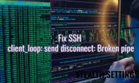 SSHを修正 client_loop: send disconnect: Broken pipe