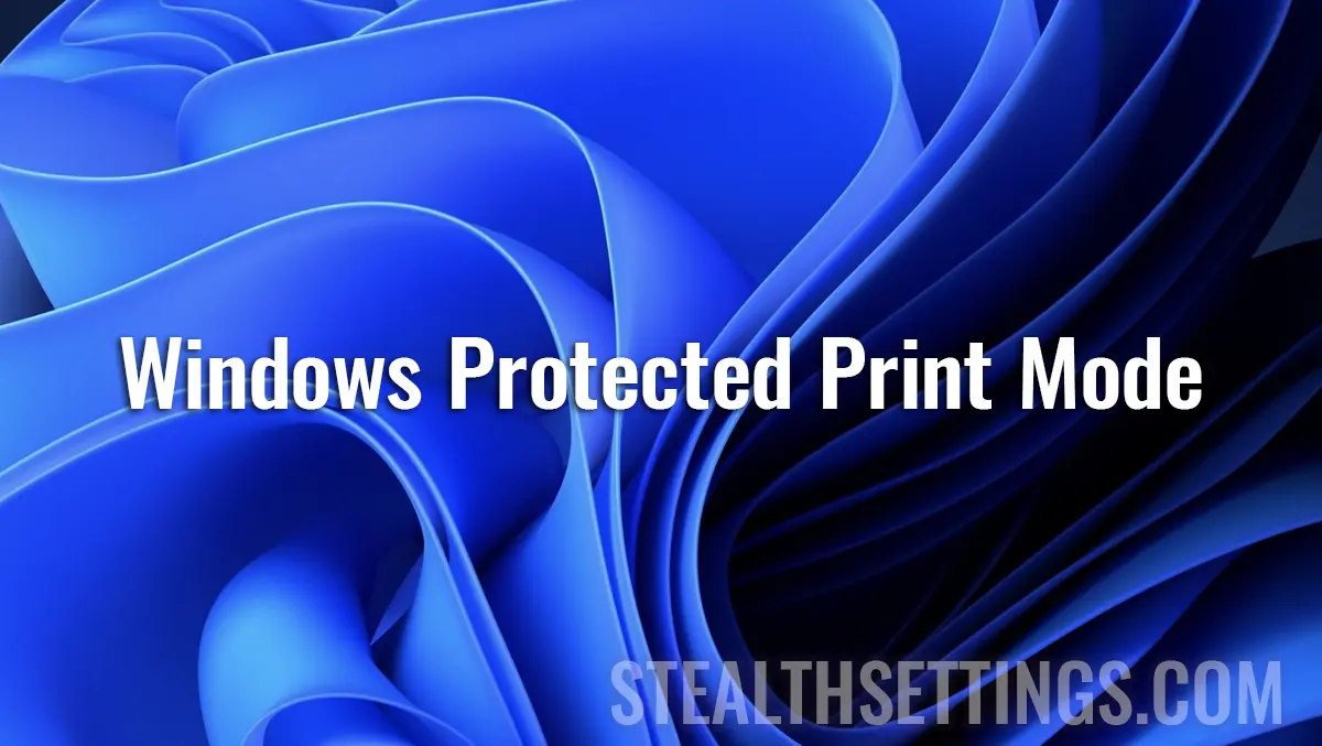 Windows Protected Print Mode