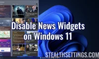 Disable News Widgets on Windows 11