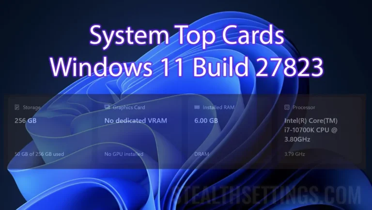 Windows 11 Build 27823 - Top Cards
